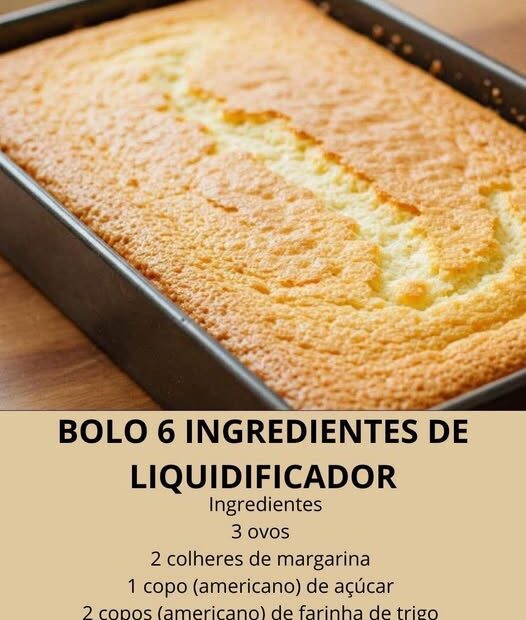 Bolo 6 Ingredientes de liquidificador: é fácil, rápido e muito saboroso