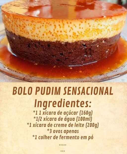 Bolo Pudim Sensacional: depois que eu aprendi essa receita, eu sempre faço na sobremesa
