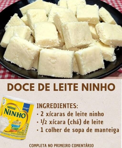 Doce de Leite ninho de corte: saiba como fazer essa sobremesa deliciosa de maneira simples