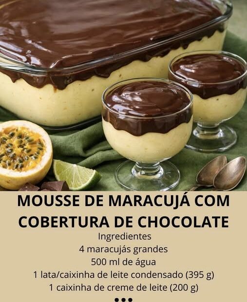 Mousse de Maracujá com Cobertura de Chocolate: saiba como fazer essa receitinha deliciosa