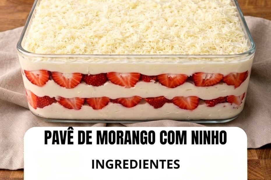 Pavê De Morango Com Ninho, você precisa ver essa receita