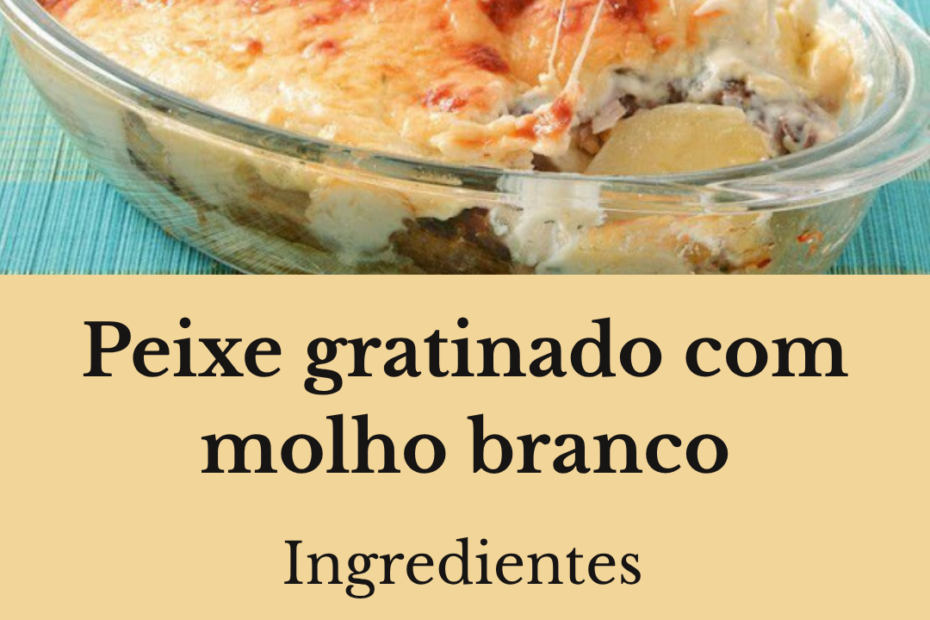 Peixe gratinado com molho branco para Semana Santa