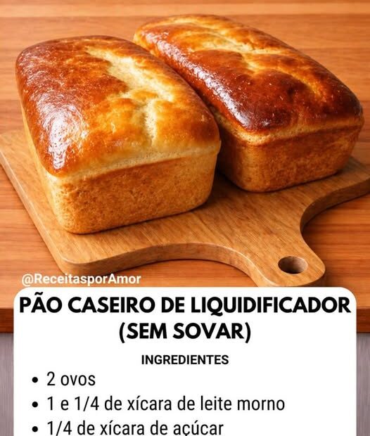 Pão Caseiro de Liquidificador que Não Precisa Sovar