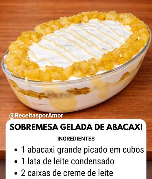 SOBREMESA GELADA DE ABACAXI (CREMOSA E REFRESCANTE)