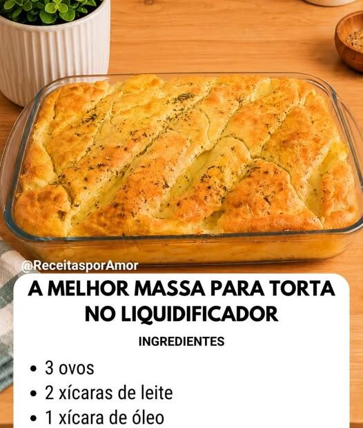 A Melhor Massa para Torta de Liquidificador