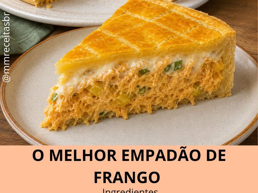Empadão de frango clássico com massa amanteigada